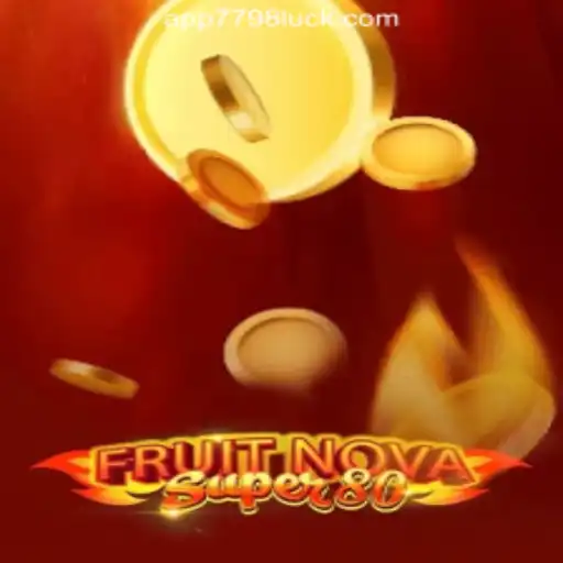 Discover the Thrilling World of FruitNovaSuper80: Your Ultimate Gaming Adventure