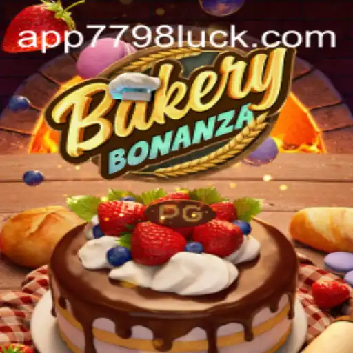 BakeryBonanza: Unveiling the Sweet World of Slots with 7798LUCK.com Oficial Slots Brasil #1