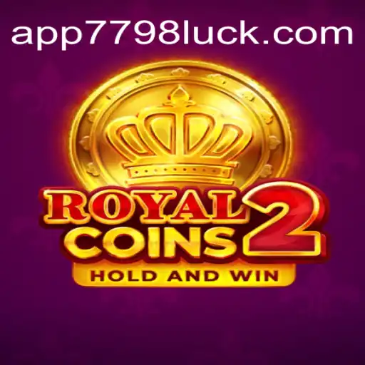 Exploring RoyalCoins2: A Premier Slot Experience with 7798LUCK.com Oficial Slots Brasil #1